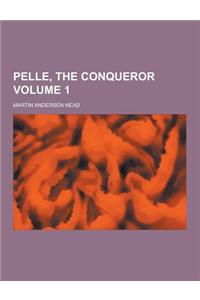 Pelle, the Conqueror Volume 1