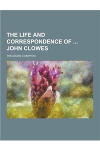 The Life and Correspondence of John Clowes