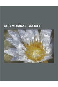 Dub Musical Groups