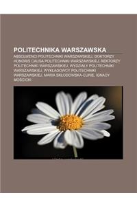 Politechnika Warszawska: Absolwenci Politechniki Warszawskiej, Doktorzy Honoris Causa Politechniki Warszawskiej