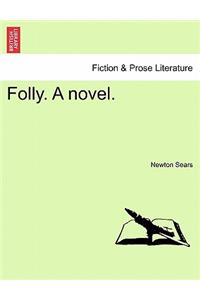 Folly. a Novel.