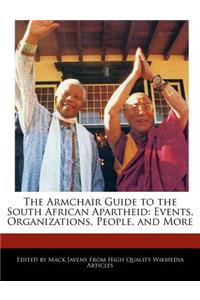 The Armchair Guide to the South African Apartheid