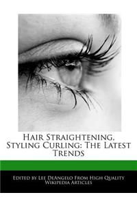 Hair Straightening, Styling Curling