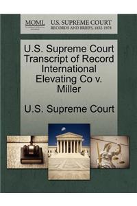 U.S. Supreme Court Transcript of Record International Elevating Co V. Miller