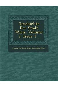 Geschichte Der Stadt Wien, Volume 3, Issue 1...