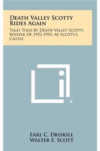 Death Valley Scotty Rides Again