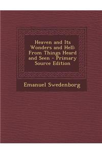 Heaven and Its Wonders and Hell