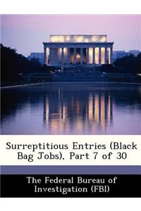 Surreptitious Entries (Black Bag Jobs), Part 7 of 30
