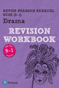 Revise Edexcel GCSE (9-1) Drama Revision Workbook