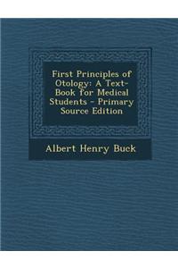 First Principles of Otology