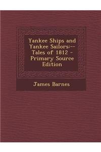 Yankee Ships and Yankee Sailors