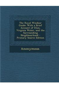 The Royal Windsor Guide