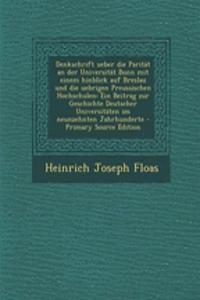 Denkschrift Ueber Die Paritat an Der Universitat Bonn Mit Einem Hinblick Auf Breslau Und Die Uebrigen Preussischen Hochschulen: Ein Beitrag Zur Geschichte Deutscher Universitaten Im Neunzehnten Jahrhunderte: Ein Beitrag Zur Geschichte Deutscher Universitaten Im Neunzehnten Jahrhunderte