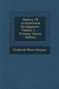 History of Architectural Development, Volume 2...