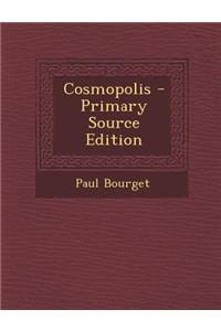Cosmopolis - Primary Source Edition