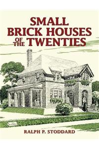 Small Brick Houses of the Twenties