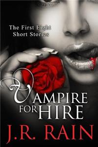 Vampire for Hire: First Eight Short Stories (Plus Samantha Moon's Blog and Bonus Scenes)