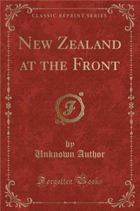 New Zealand at the Front (Classic Reprint)
