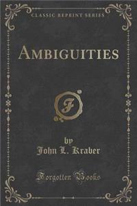 Ambiguities (Classic Reprint)