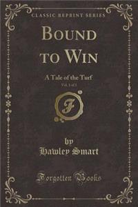 Bound to Win, Vol. 1 of 3