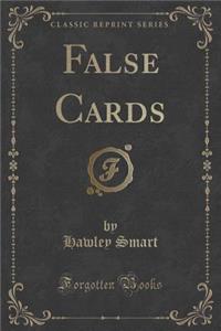 False Cards (Classic Reprint)