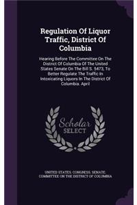 Regulation Of Liquor Traffic, District Of Columbia