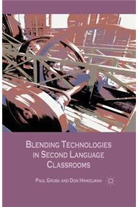 Blending Technologies in Second Language Classrooms