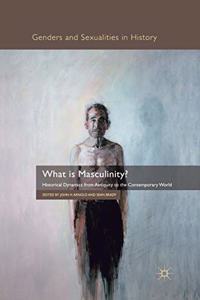 What Is Masculinity?