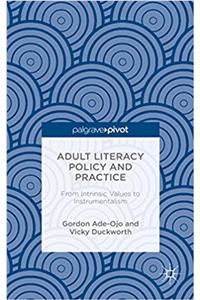 Adult Literacy Policy and Practice