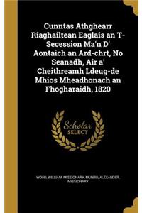 Cunntas Athghearr Riaghailtean Eaglais an T-Secession Ma'n D' Aontaich an Ard-chrt, No Seanadh, Air a' Cheithreamh Ldeug-de Mhios Mheadhonach an Fhogharaidh, 1820