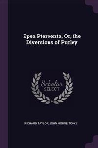 Epea Pteroenta, Or, the Diversions of Purley