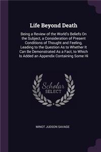 Life Beyond Death