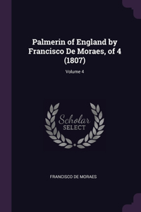 Palmerin of England by Francisco De Moraes, of 4 (1807); Volume 4
