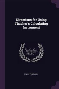 Directions for Using Thacher's Calculating Instrument