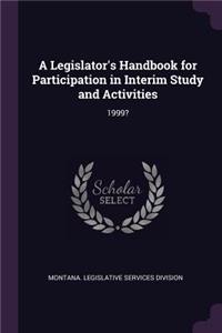 A Legislator's Handbook for Participation in Interim Study and Activities