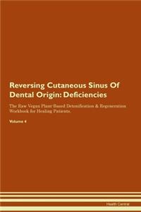 Reversing Cutaneous Sinus Of Dental Origin