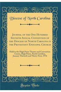 Journal of the One Hundred Sixtieth Annual Convention of the Diocese of North Carolina in the Protestant Episcopal Church