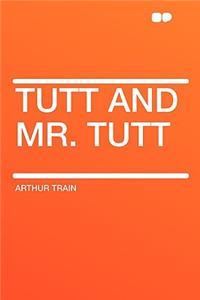 Tutt and Mr. Tutt