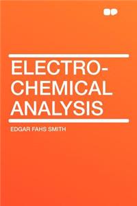 Electro-Chemical Analysis