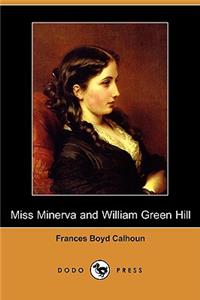 Miss Minerva and William Green Hill (Dodo Press)
