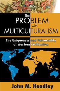 Problem with Multiculturalism