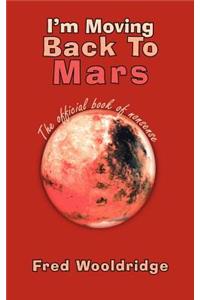I'm Moving Back To Mars
