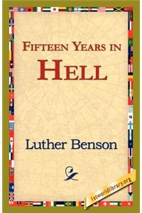 Fifteen Years in Hell
