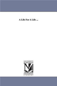 Life For A Life ...