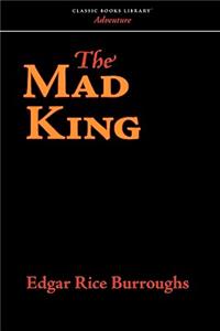The Mad King