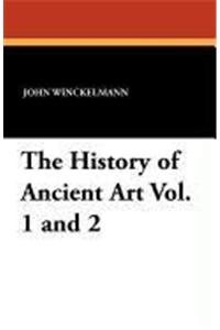 The History of Ancient Art Vol. 1 and 2