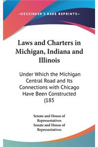 Laws and Charters in Michigan, Indiana and Illinois