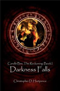 Candle'bre: The Reckoning, Book I: Darkness Falls