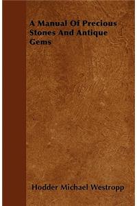 A Manual Of Precious Stones And Antique Gems