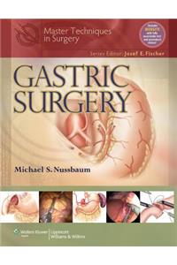 Master Techniques in Surgery: Gastric Surgery